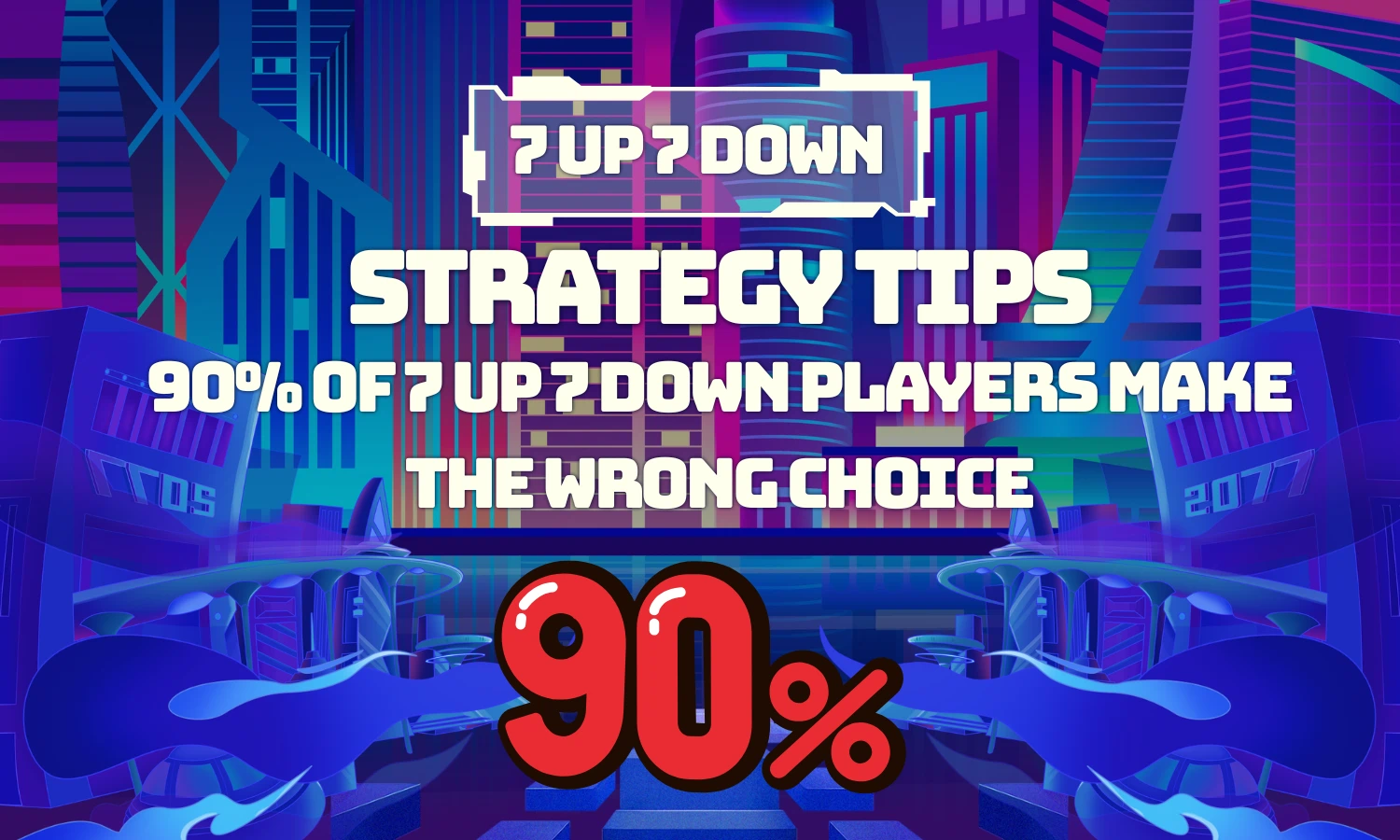 【strategy tips】90% of 7 up 7 down players make the wrong choice at the start